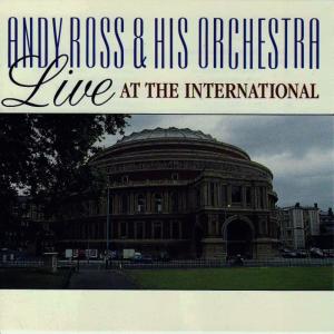 Andy Ross & His Orchestra的專輯Live At The International