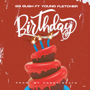 收聽SQ Bush的Birthday歌詞歌曲