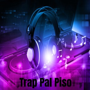 Album Trap Pal Piso from DJ Fan