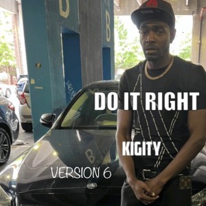 อัลบัม Do It Right (feat. Lil Tyree) [112 Version 6] (Explicit) ศิลปิน Kigity K