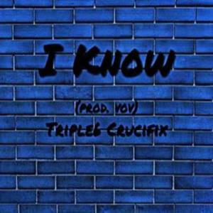 Listen to I Know (Explicit) song with lyrics from Triple6 Crucifix