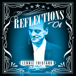 Lennie Tristano的專輯Reflections of Lennie Tristano