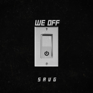 Dengarkan We Off lagu dari SAVG dengan lirik