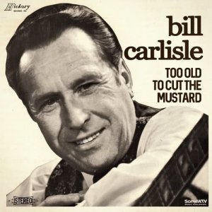 Bill Carlisle的專輯Too Old to Cut the Mustard