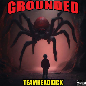 Album Grounded (Explicit) from Teamheadkick
