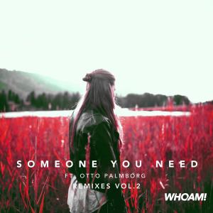 收聽WH0AM!的Someone You Need (Yuga Remix)歌詞歌曲
