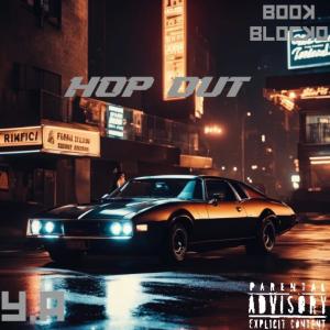 收聽Y.A.的Hop Out (Explicit)歌詞歌曲