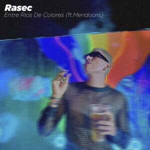 Dengarkan lagu Entre Rios De Colores (ft.Mendocris) nyanyian Rasec dengan lirik