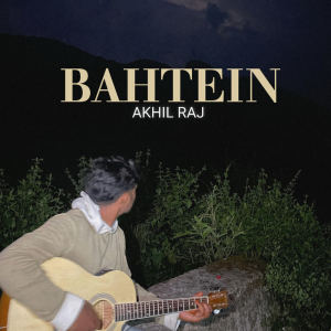 收聽Akhil Raj的Bahtein歌詞歌曲