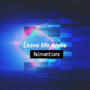 Leave Me Aløne (Reinventions) dari Django SP