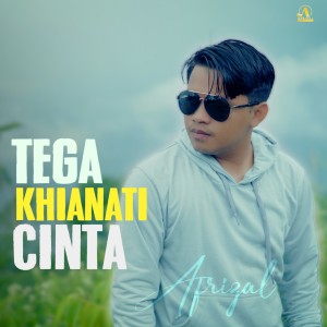 Album Tega Khianati Cinta from Afrizal