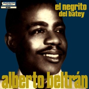 อัลบัม El Negrito del Batey: Alberto Beltrán - Ep ศิลปิน La Sonora Matancera (Alberto Beltrán)