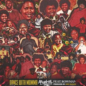 Album Dance with Momma (feat. Bowman & Dre Manuel) oleh Bowman