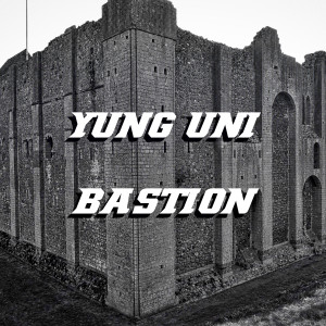 收聽Yung Uni的Bastion歌詞歌曲