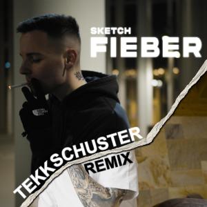 收聽Sketch的Fieber (TekkSchuster Remix)歌詞歌曲