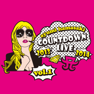 ayumi hamasaki COUNTDOWN LIVE 2013-2014 A ～setlist original ver. vol.1～