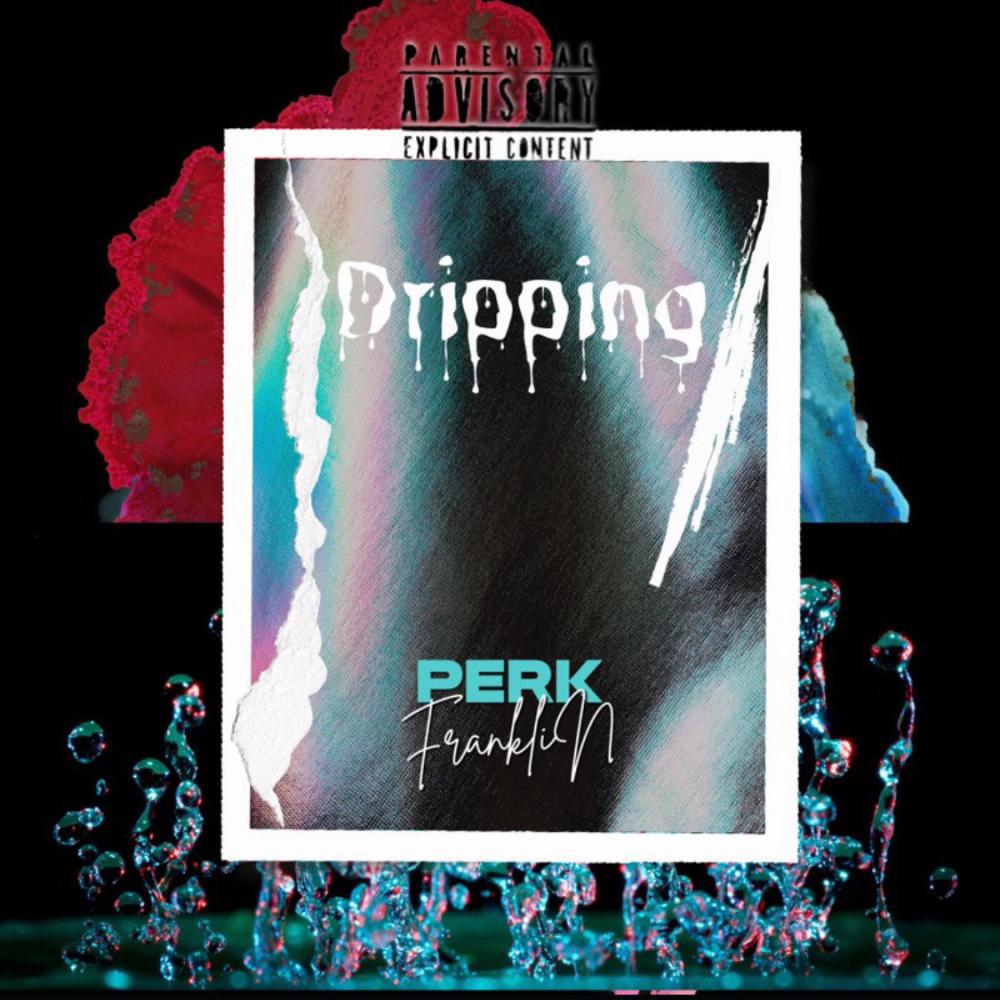 Dripping (Explicit)