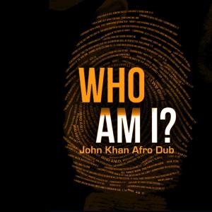 Album Who Am I? from John khan