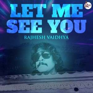Rajhesh Vaidhya的专辑Let Me See You