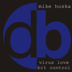 ดาวน์โหลดและฟังเพลง Virus Love (Explicit) พร้อมเนื้อเพลงจาก Mike Hoska