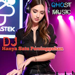 Dengarkan HANYA SATU PERSINGGAHAN (DJ版) lagu dari Ghost Music dengan lirik