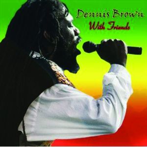 Dennis Brown With Friends dari Various Artists