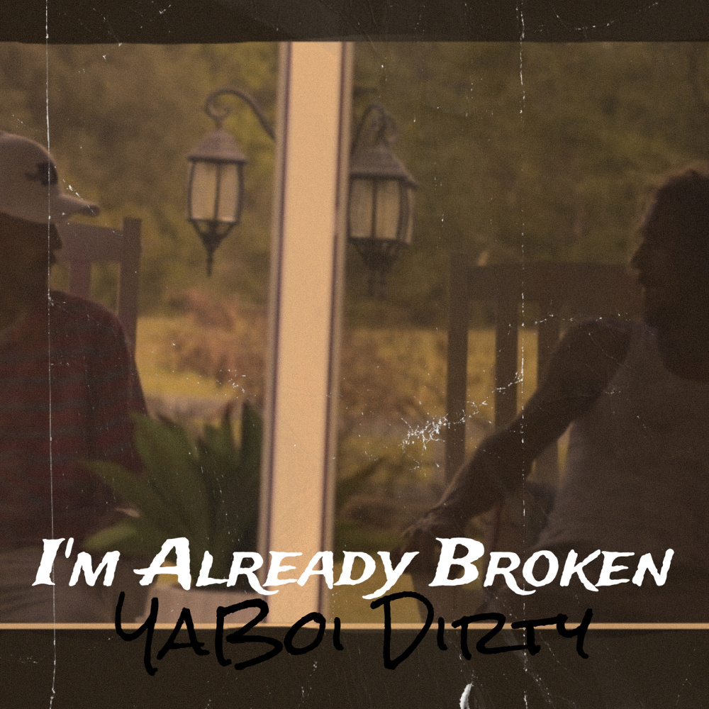 I'm Already Broken (Explicit)