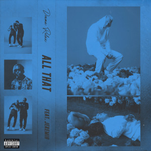 收聽Drama Relax的All That (Explicit)歌詞歌曲