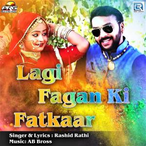 Album Lagi Fagan Ki Fatkaar from Rashid Rathi