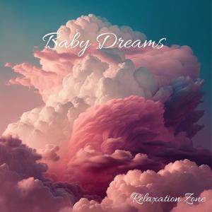 อัลบัม Baby Dreams ศิลปิน Relaxation Zone