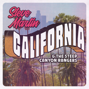 收聽Steve Martin的California歌詞歌曲