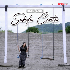 Listen to Sabda Cinta song with lyrics from Dian Anic
