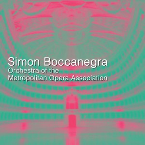 Album Verdi: Simon Boccanegra oleh Orchestra Of The Metropolitan Opera Association