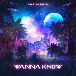 The Vision的專輯WANNA KNOW