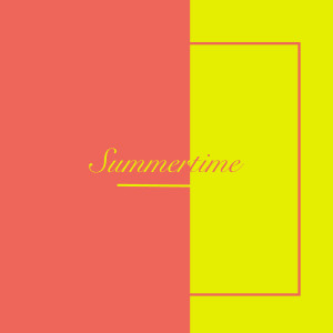 收聽ojthiswasyou?的Summertime歌詞歌曲
