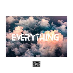 收聽Most Insane Lyricist Ever Seen的Everything (Explicit)歌詞歌曲