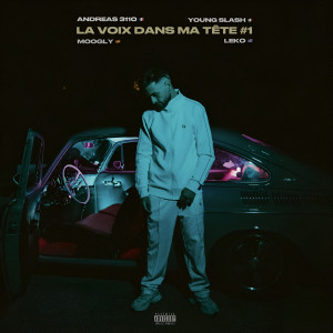 Album La voix dans ma tête #1 (Explicit) from Andreas 3110