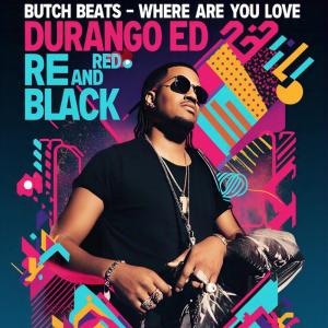 收聽Butch Beats的WHERE ARE YOU LOVE (feat. Durango)歌詞歌曲
