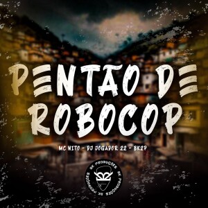 Album PENTÃO DE ROBOCOP (Explicit) from 