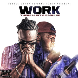 Esquire的专辑Work (Explicit)