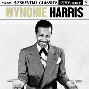 Wynonie Harris的專輯Essential Classics, Vol. 660: Wynonie Harris