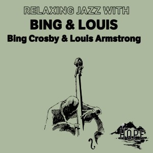 Album Relaxing Jazz with Bing & Louis from Bing Crosby & Louis Armstrong