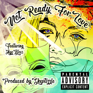 收聽Eksel的Not Ready For Love歌詞歌曲