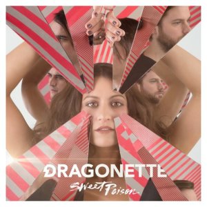收聽Dragonette的Sweet Poison歌詞歌曲