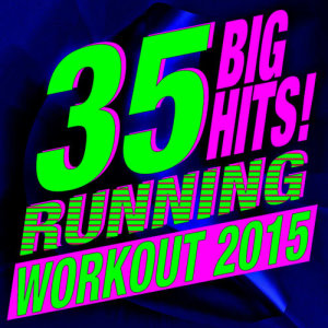 Xtreme Team Fitness的專輯Best of 2015 Running – 35 Hits! Remixed
