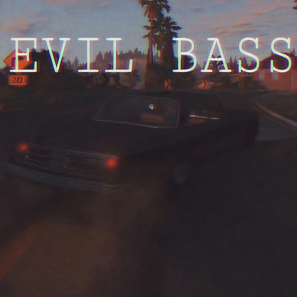 Evil Bass (Explicit)
