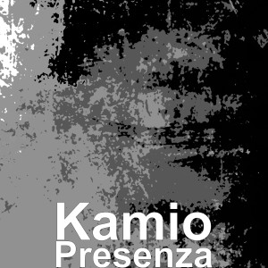 Dengarkan lagu Presenza nyanyian Kamio dengan lirik
