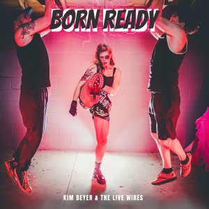 อัลบัม Born Ready ศิลปิน The Live Wires