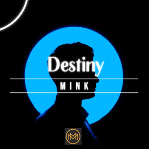 Dengarkan Destiny (Cut Version) lagu dari Mink dengan lirik
