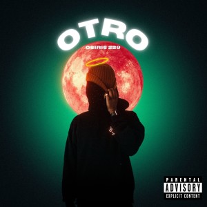 ดาวน์โหลดและฟังเพลง OTRO (Explicit) พร้อมเนื้อเพลงจาก Osiris229